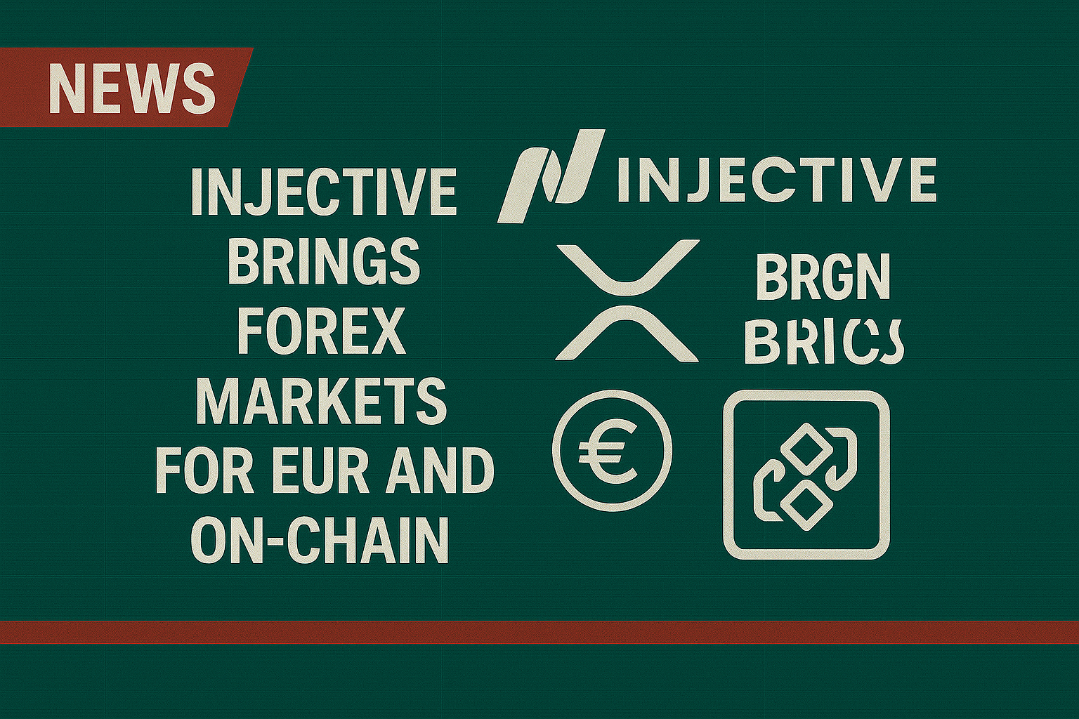 Injective brings forex markets for EUR and GBP on-chain
