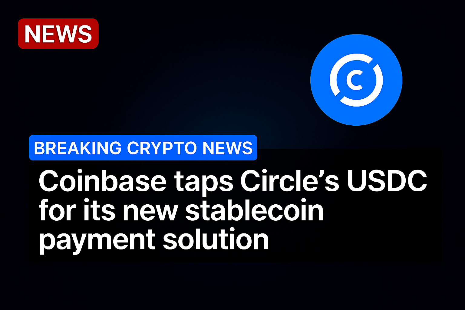 Coinbase taps Circle’s USDC for its new stablecoin payment solution
