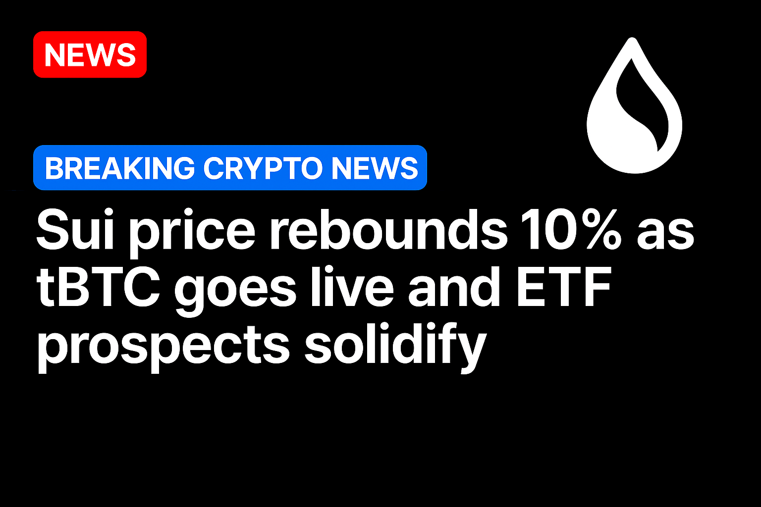 Sui price rebounds 10% as tBTC goes live and ETF prospects solidify