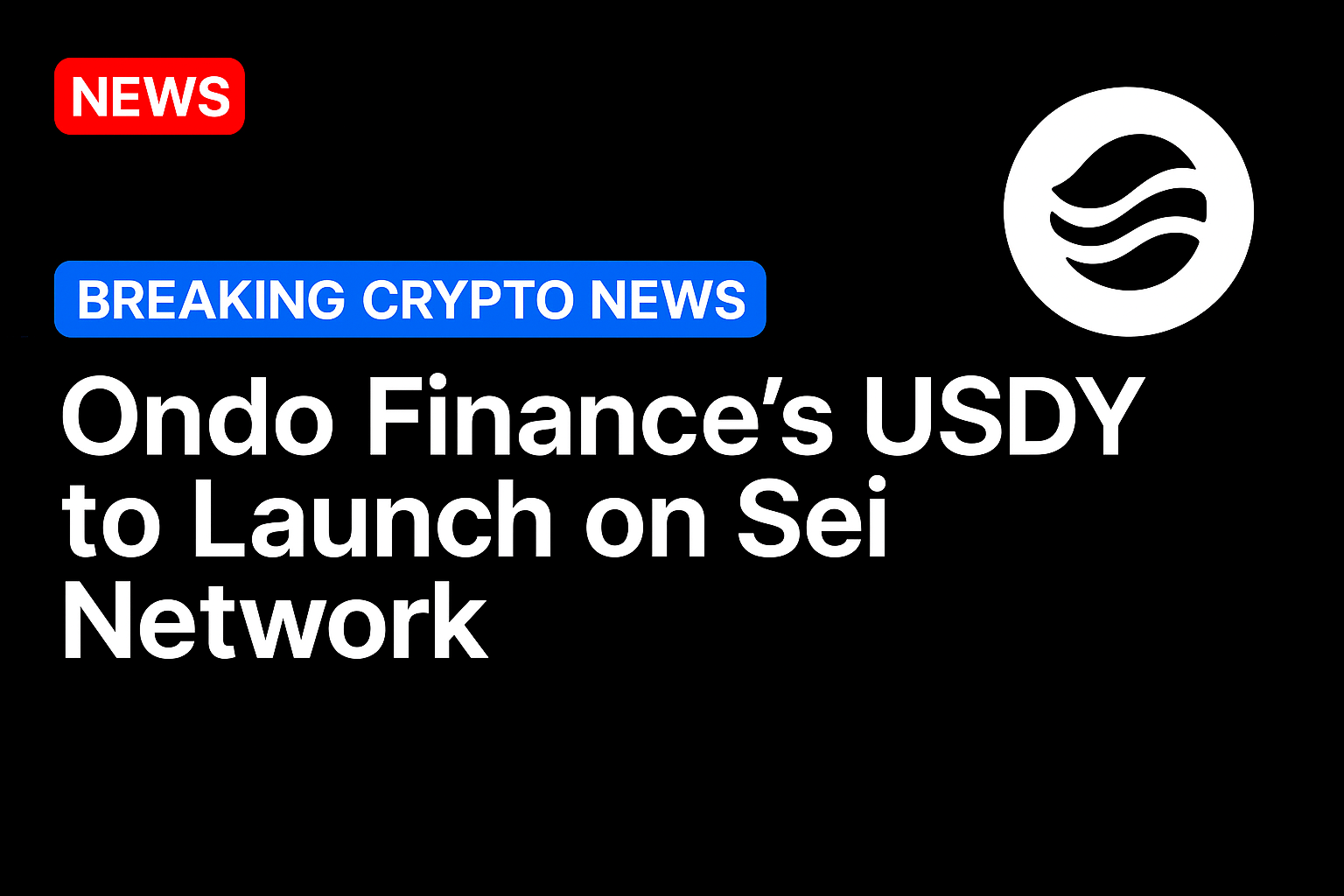 Ondo Finance’s USDY to launch on Sei Network
