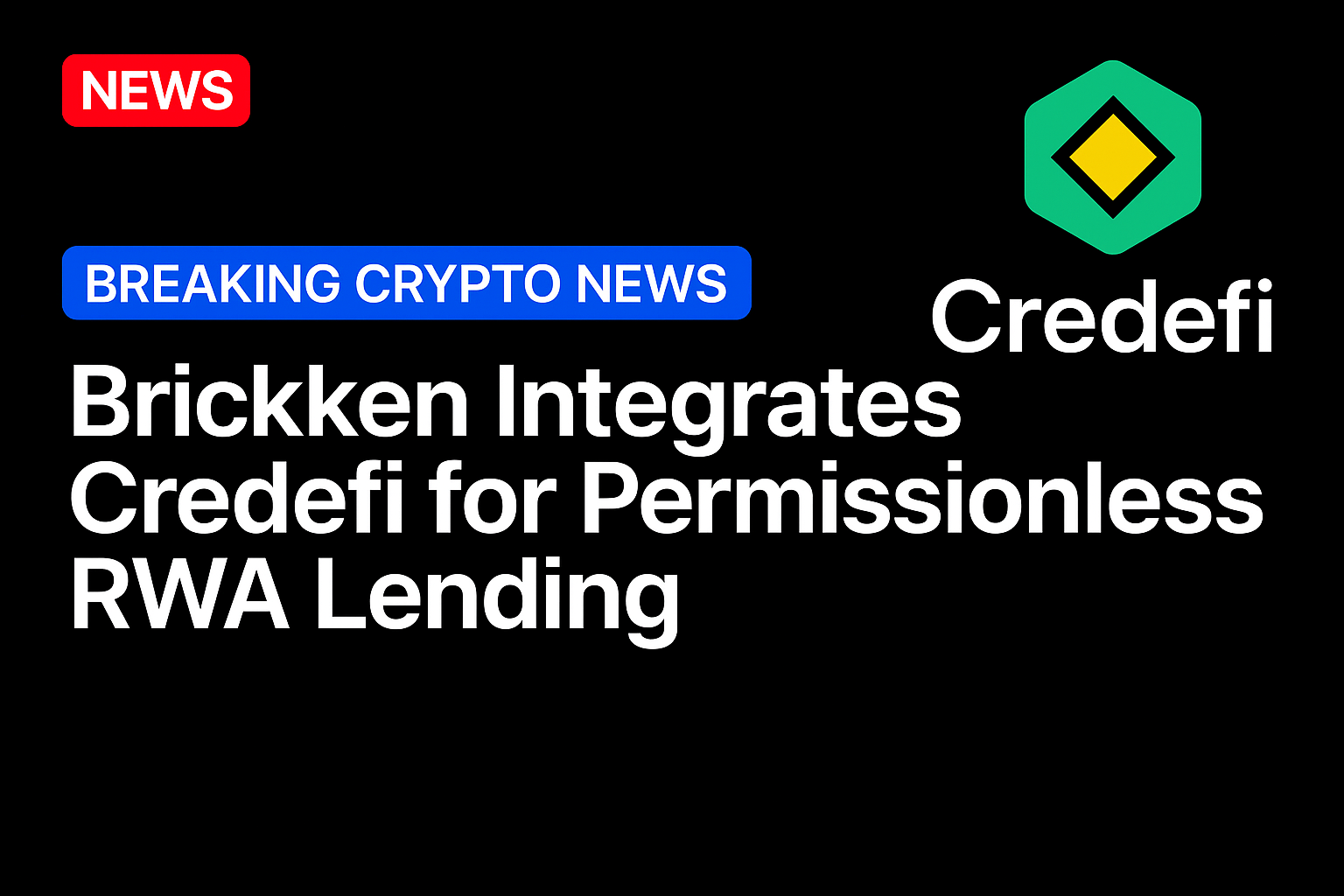Brickken integrates Credefi for permissionless RWA lending