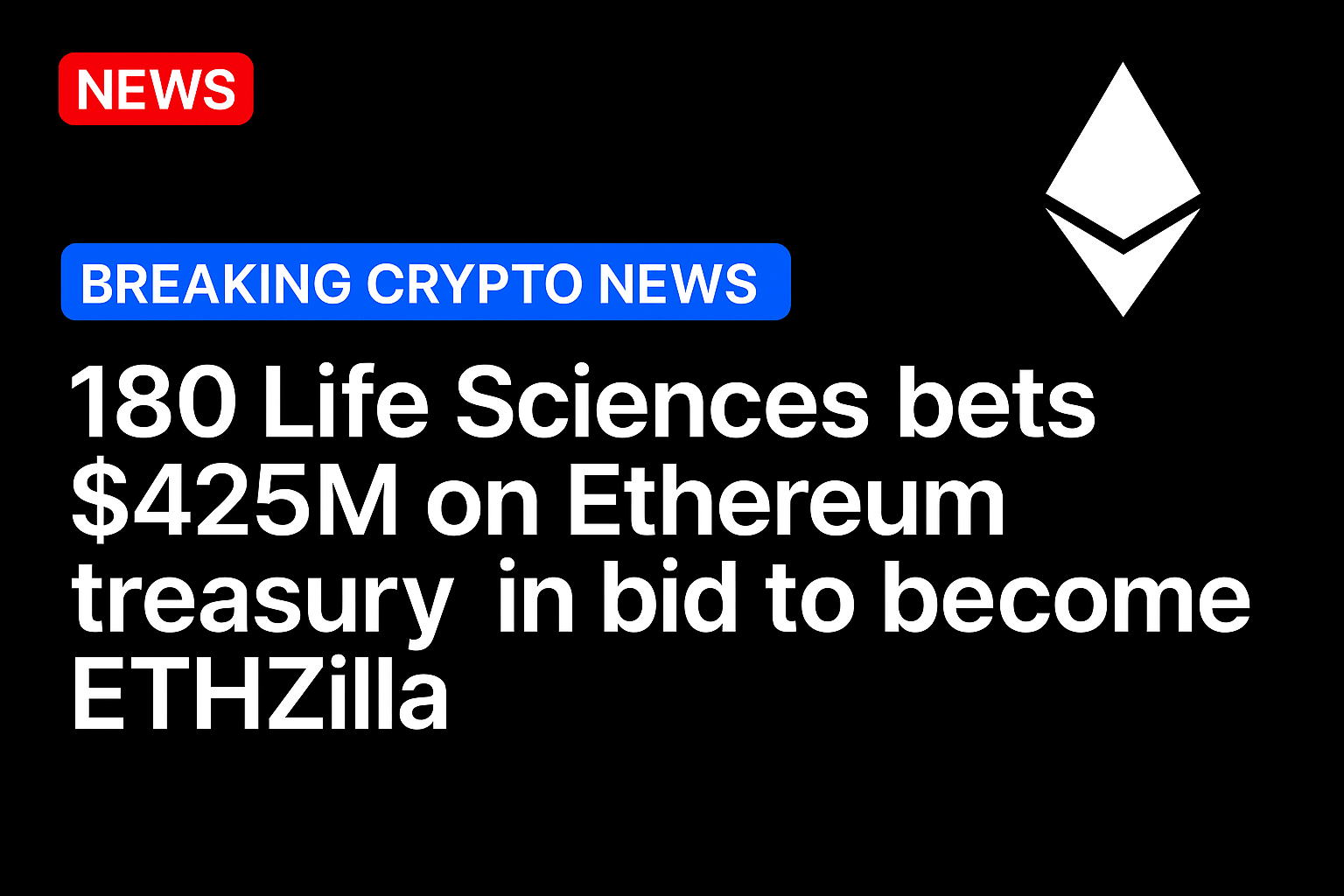 180 Life Sciences bets $425m on Ethereum treasury in bid to become ETHZilla