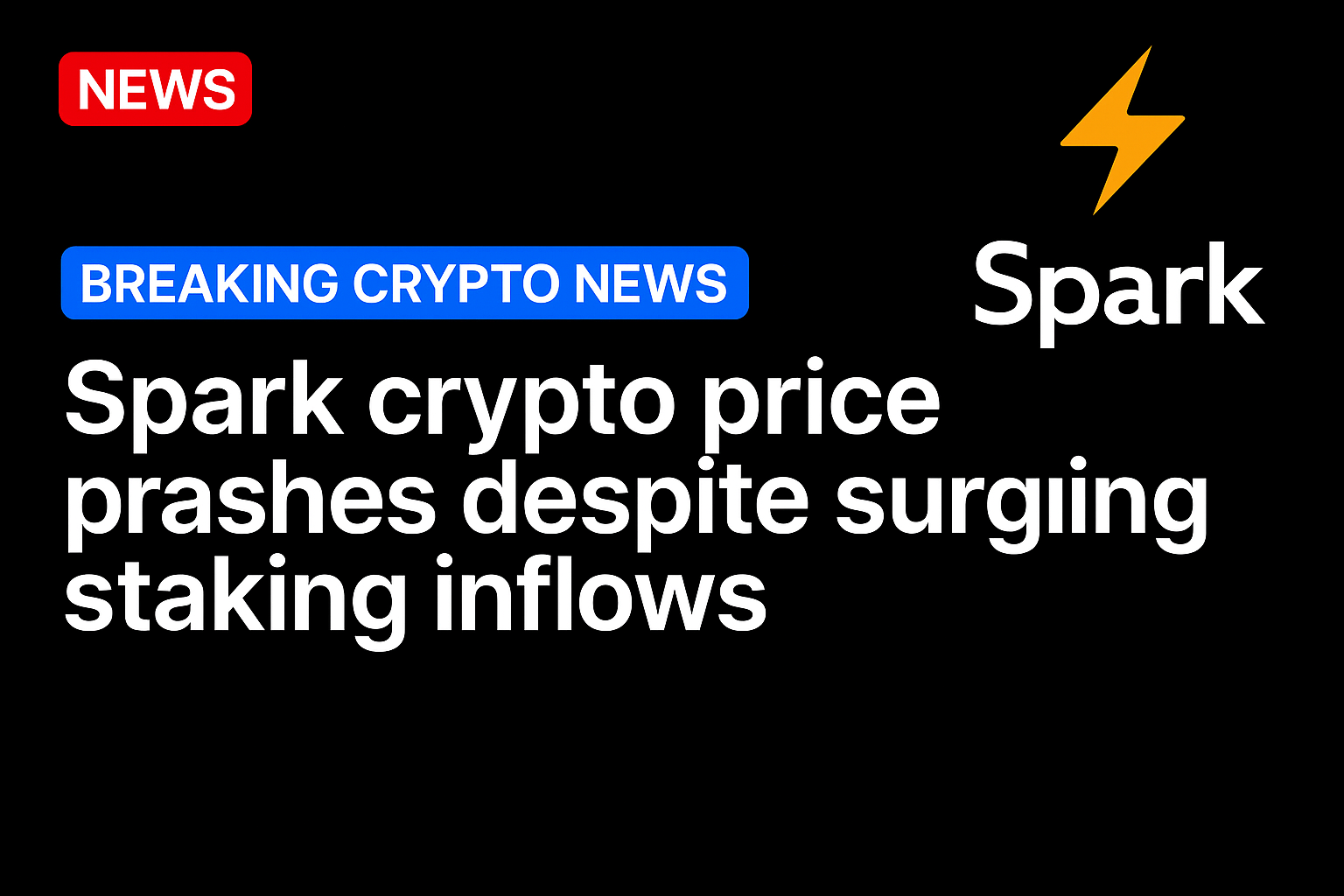Spark crypto price crashes despite surging staking inflows