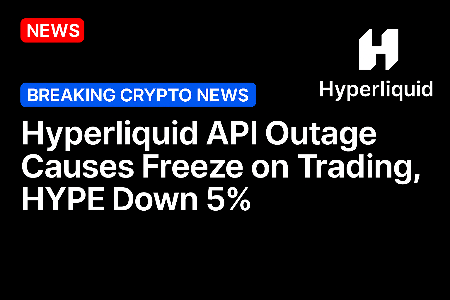 Hyperliquid API outage causes freeze on trading, HYPE down 5%