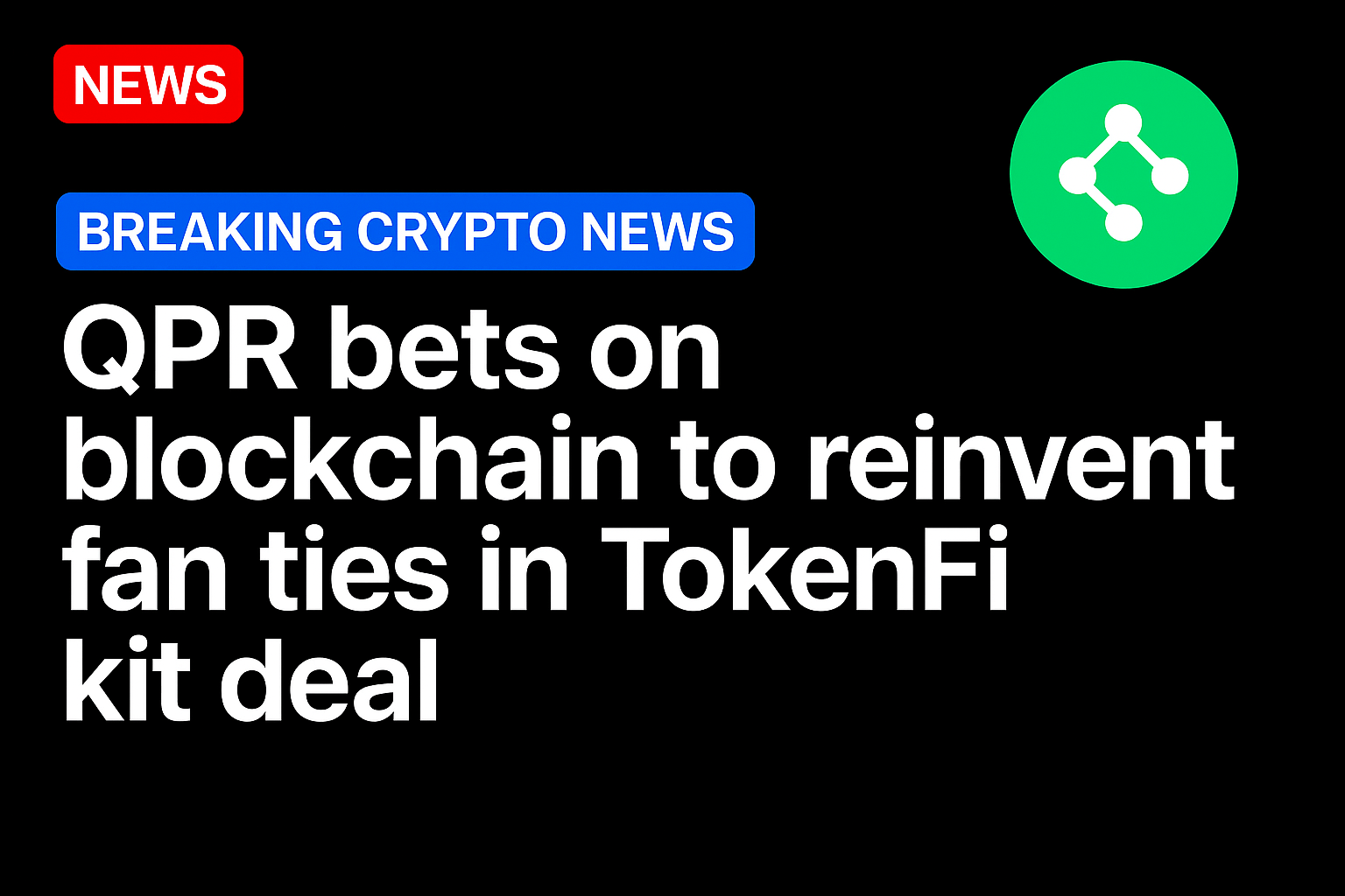 QPR bets on blockchain to reinvent fan ties in TokenFi kit deal