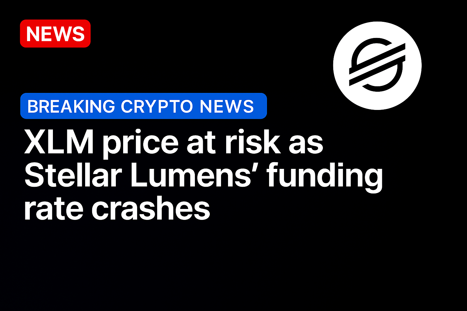 XLM price at risk as Stellar Lumens’ funding rate crashes