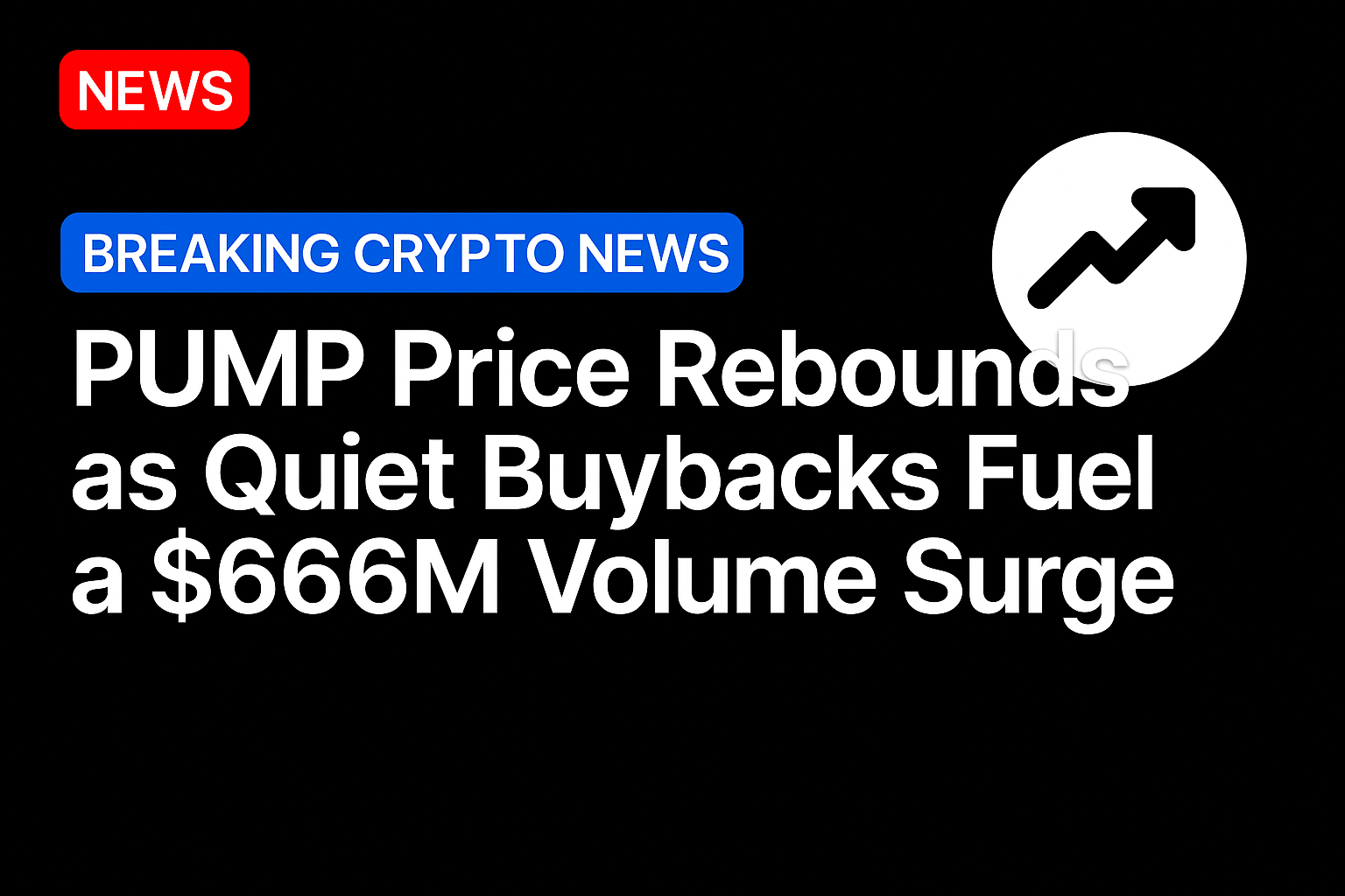 PUMP price rebounds as quiet buybacks fuel a $666m volume surge