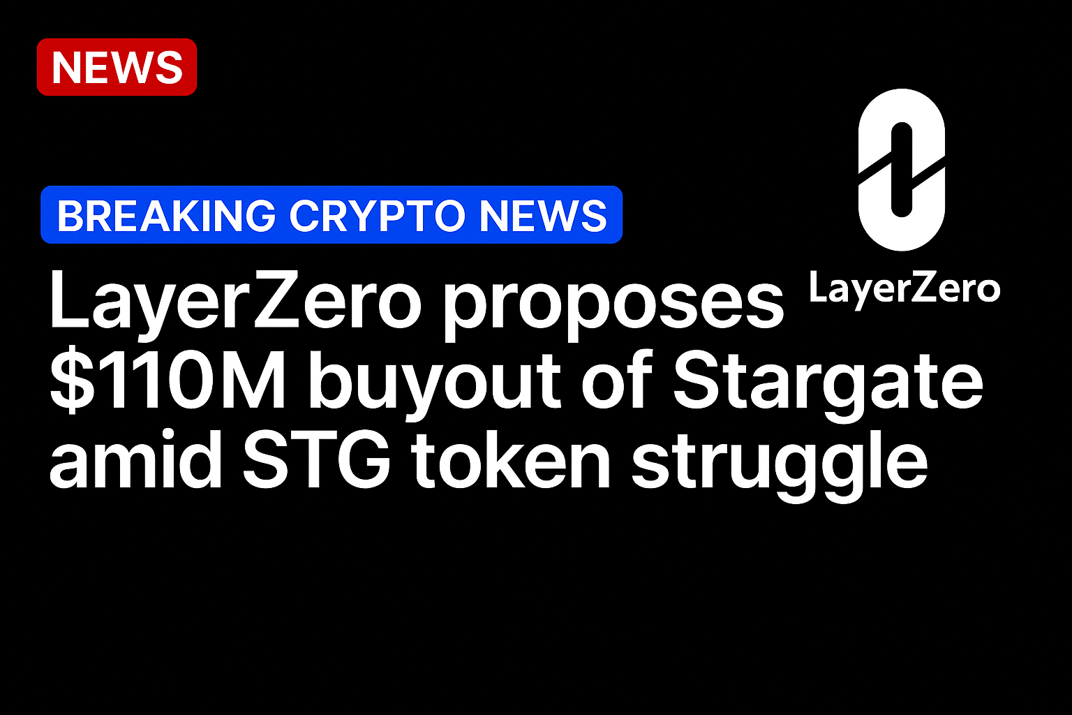 LayerZero proposes $110M buyout of Stargate amid STG token struggle