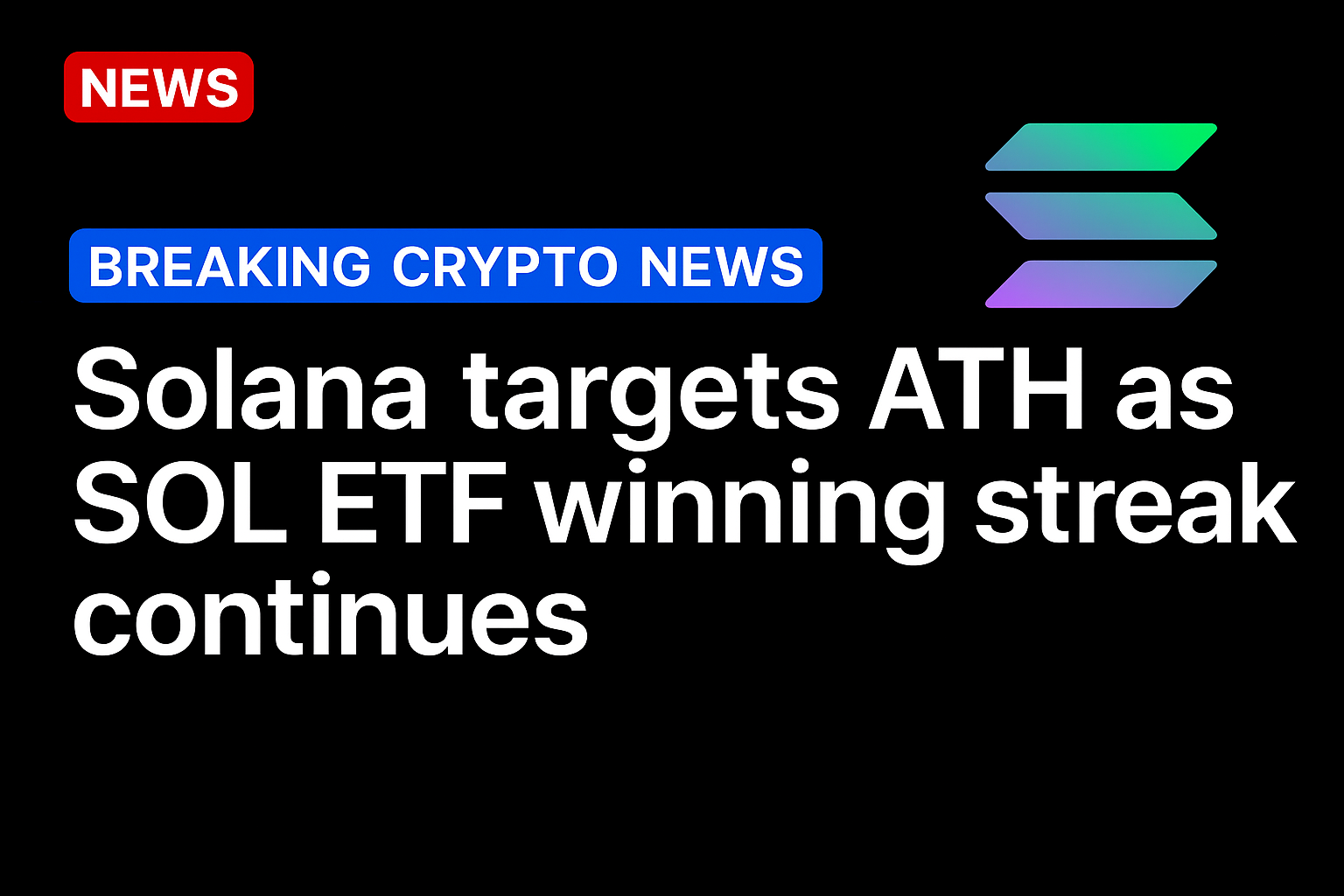 Solana targets ATH as SOL ETF winning streak continues