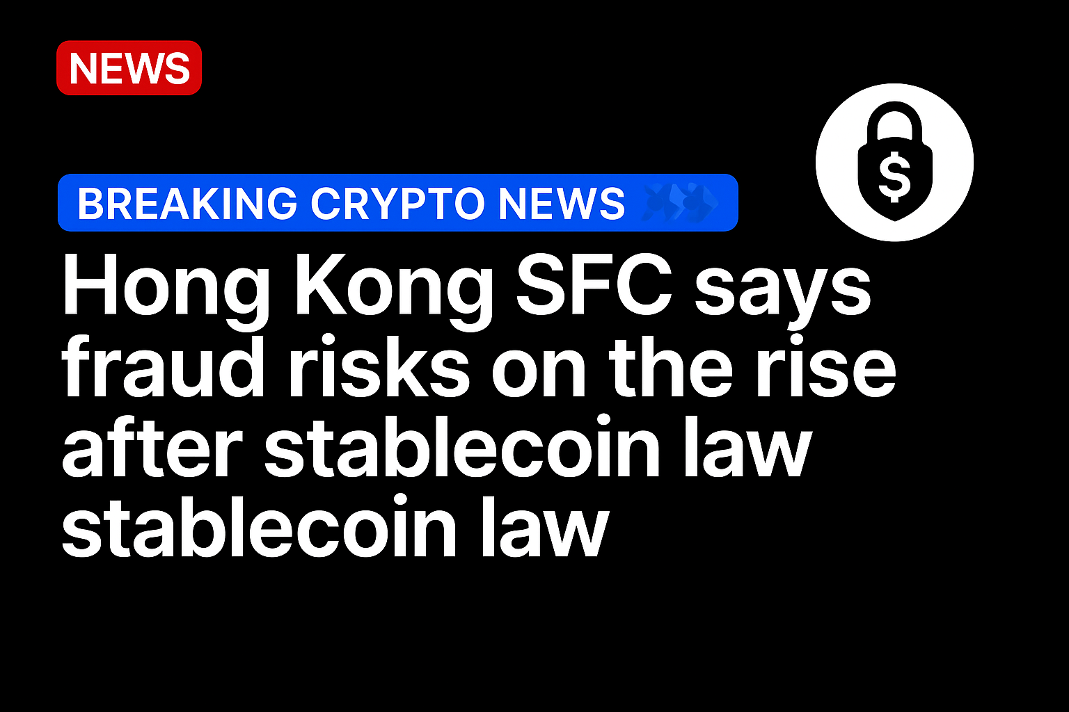 Hong Kong SFC says fraud risks on the rise after stablecoin law