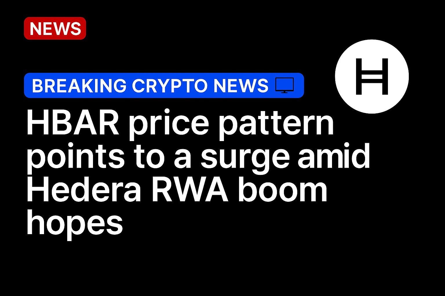 HBAR price pattern points to a surge amid Hedera RWA boom hopes