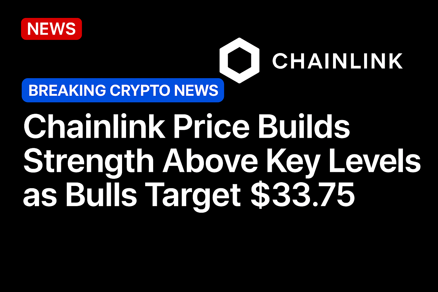 Chainlink price builds strength above key levels as bulls target $33.75