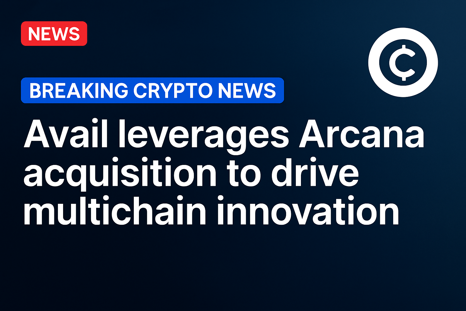 Avail leverages Arcana acquisition to drive multichain innovation