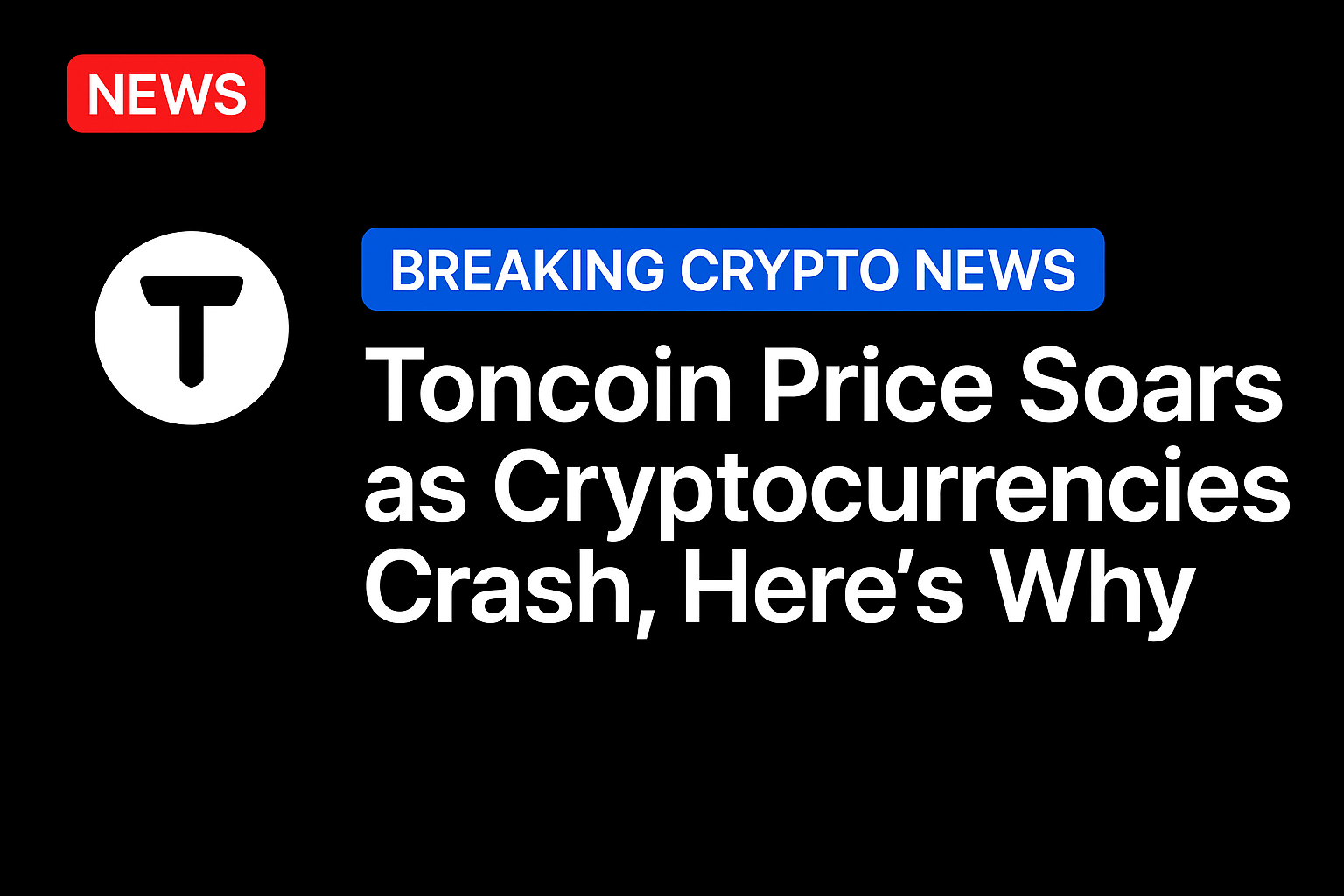 Toncoin price soars as cryptocurrencies crash, here’s why