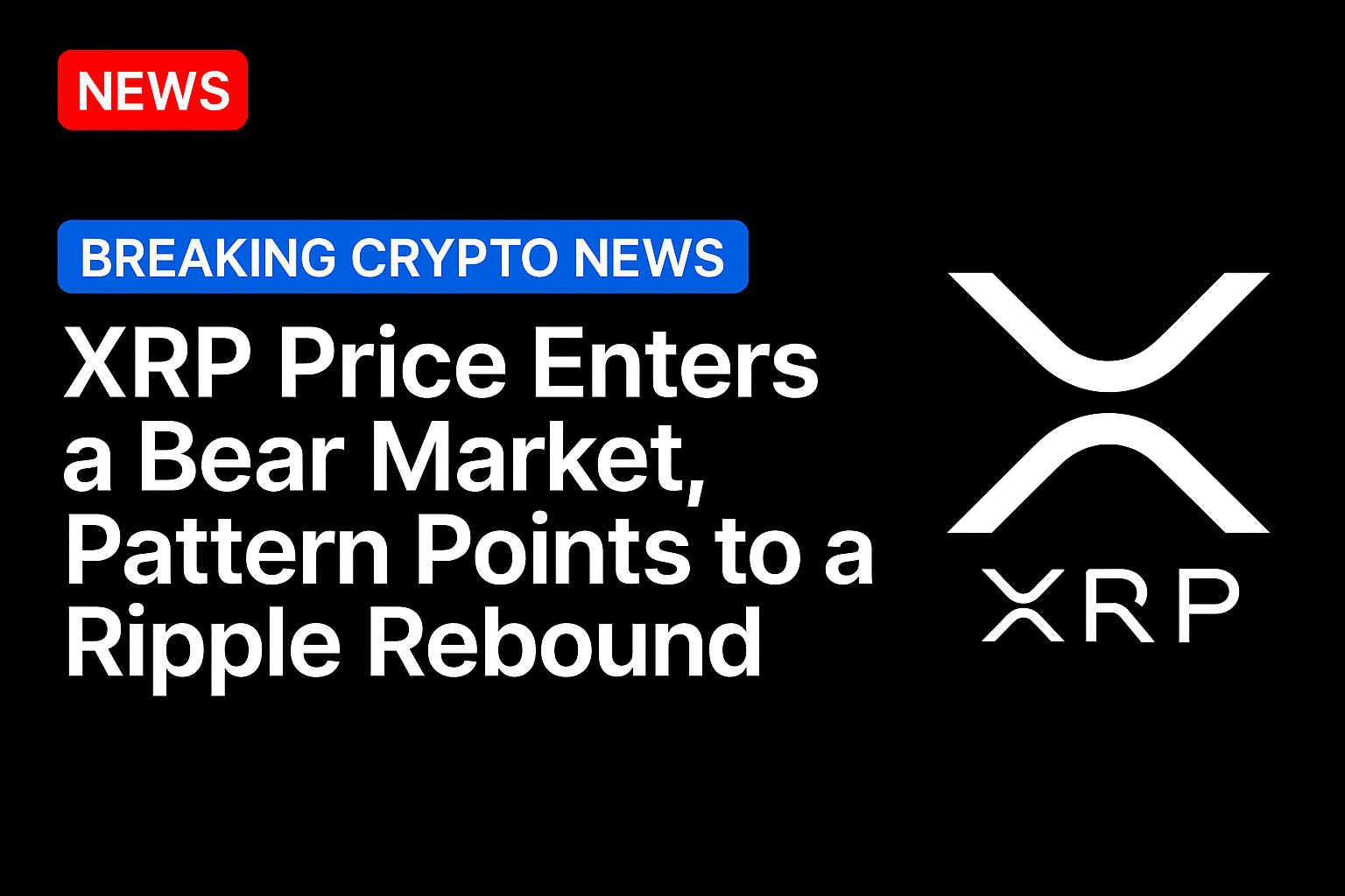 XRP price enters a bear market, pattern points to a Ripple rebound