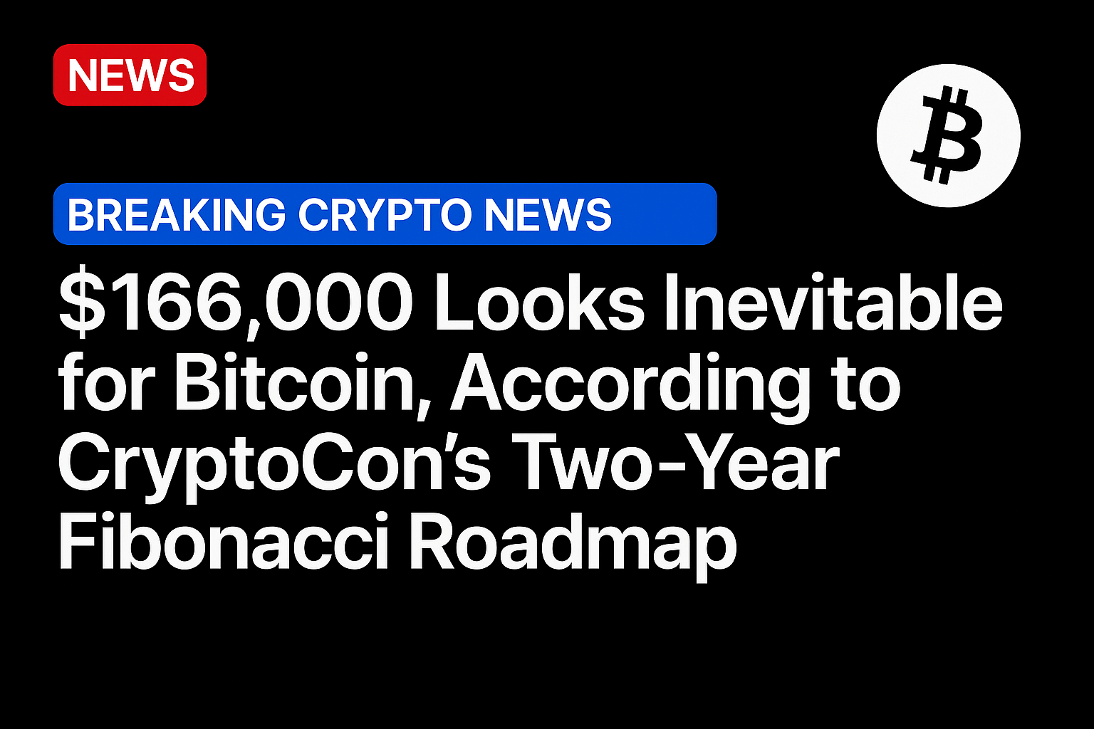 $166,000 looks inevitable for Bitcoin, according to CryptoCon’s two-year Fibonacci roadmap