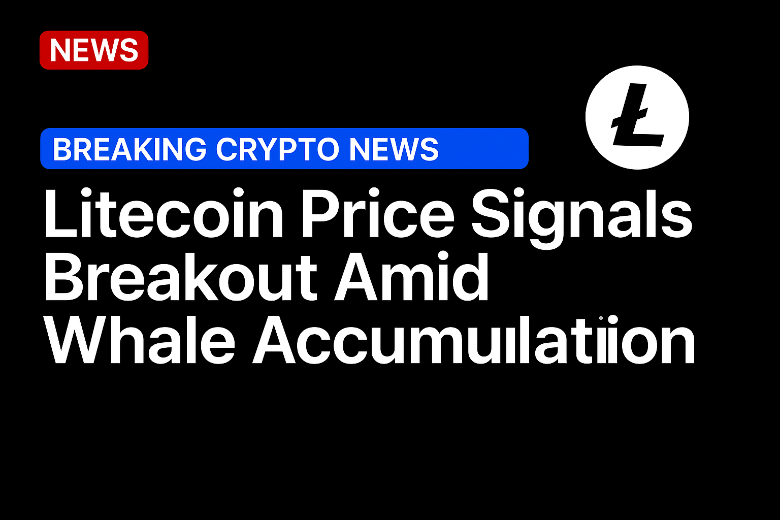 Litecoin price signals breakout amid whale accumulation