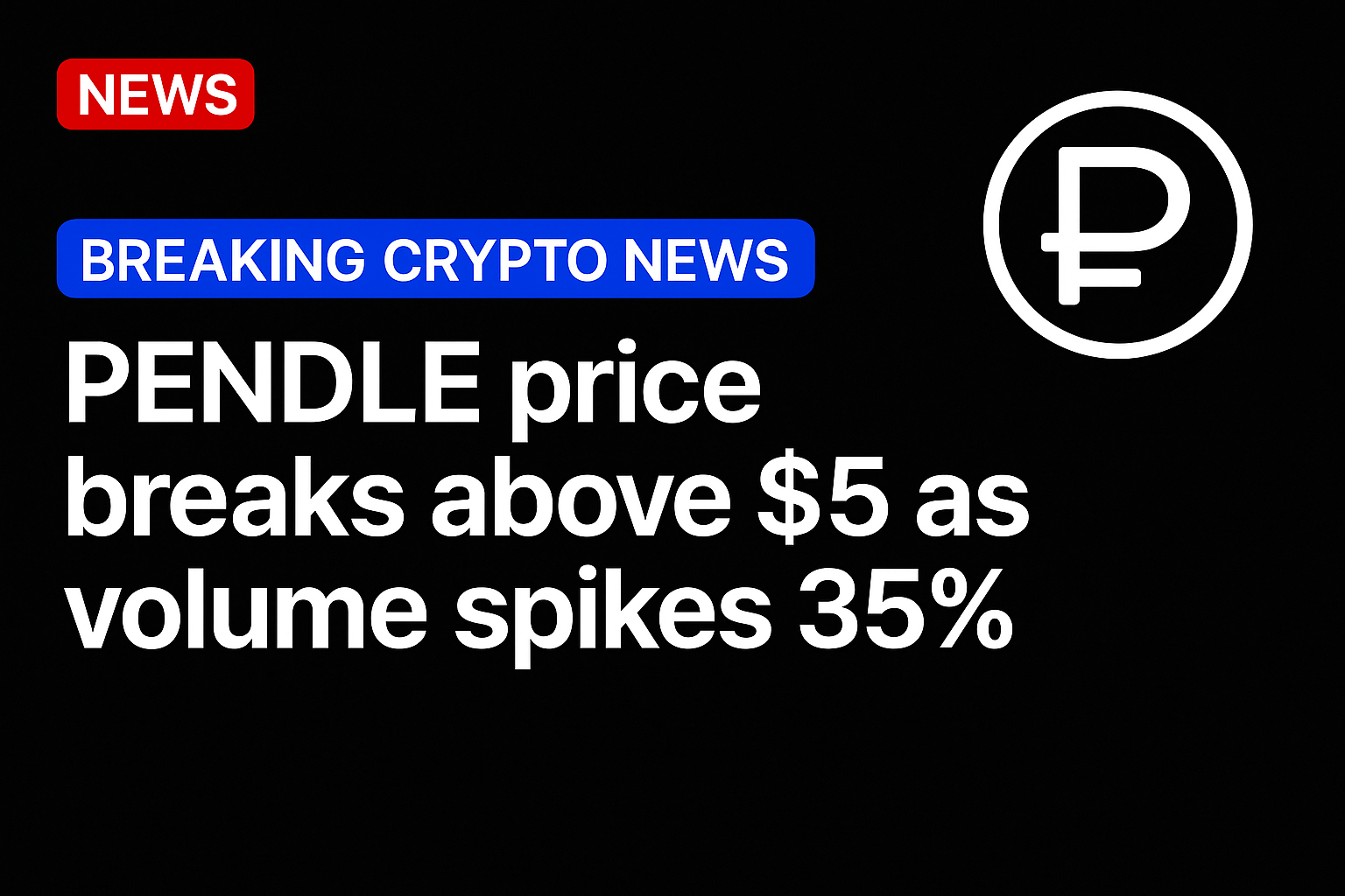 PENDLE price breaks above $5 as volume spikes 35%