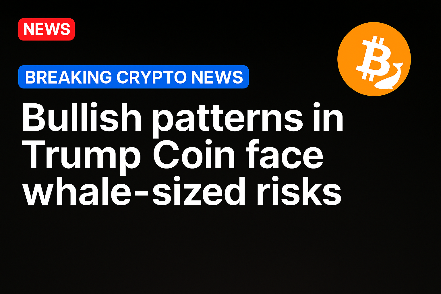 Bullish patterns in Trump Coin face whale-sized risks