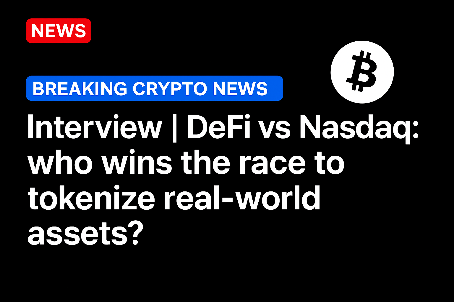 Interview | DeFi vs Nasdaq: who wins the race to tokenize real-world assets?