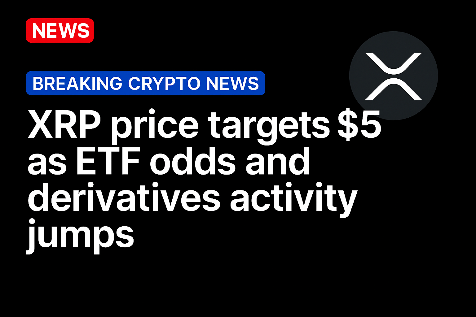 XRP price targets $5 as ETF odds and derivatives activity jumps