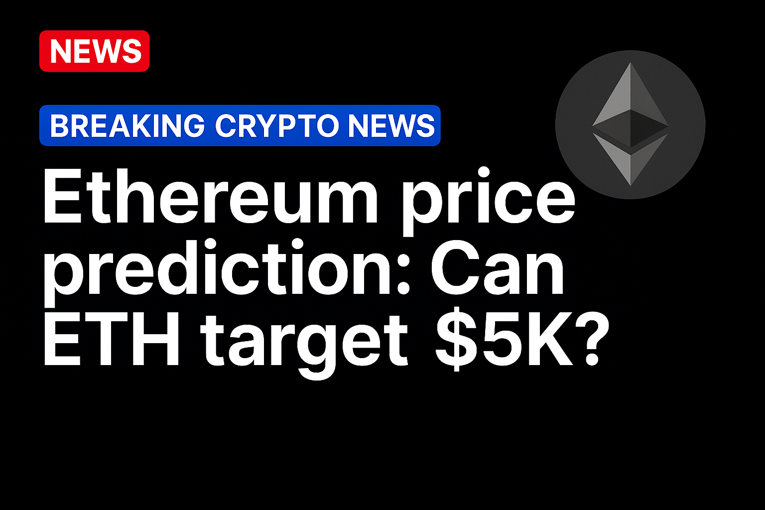 Ethereum price prediction: Can ETH target $5K?