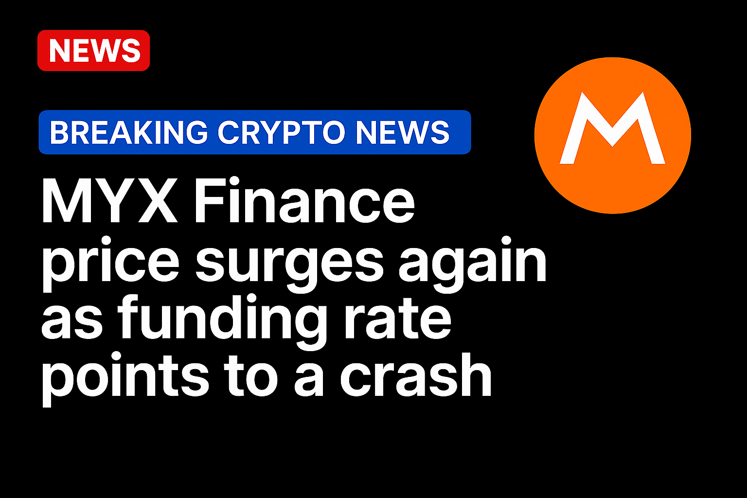 MYX Finance price surges again as funding rate points to a crash