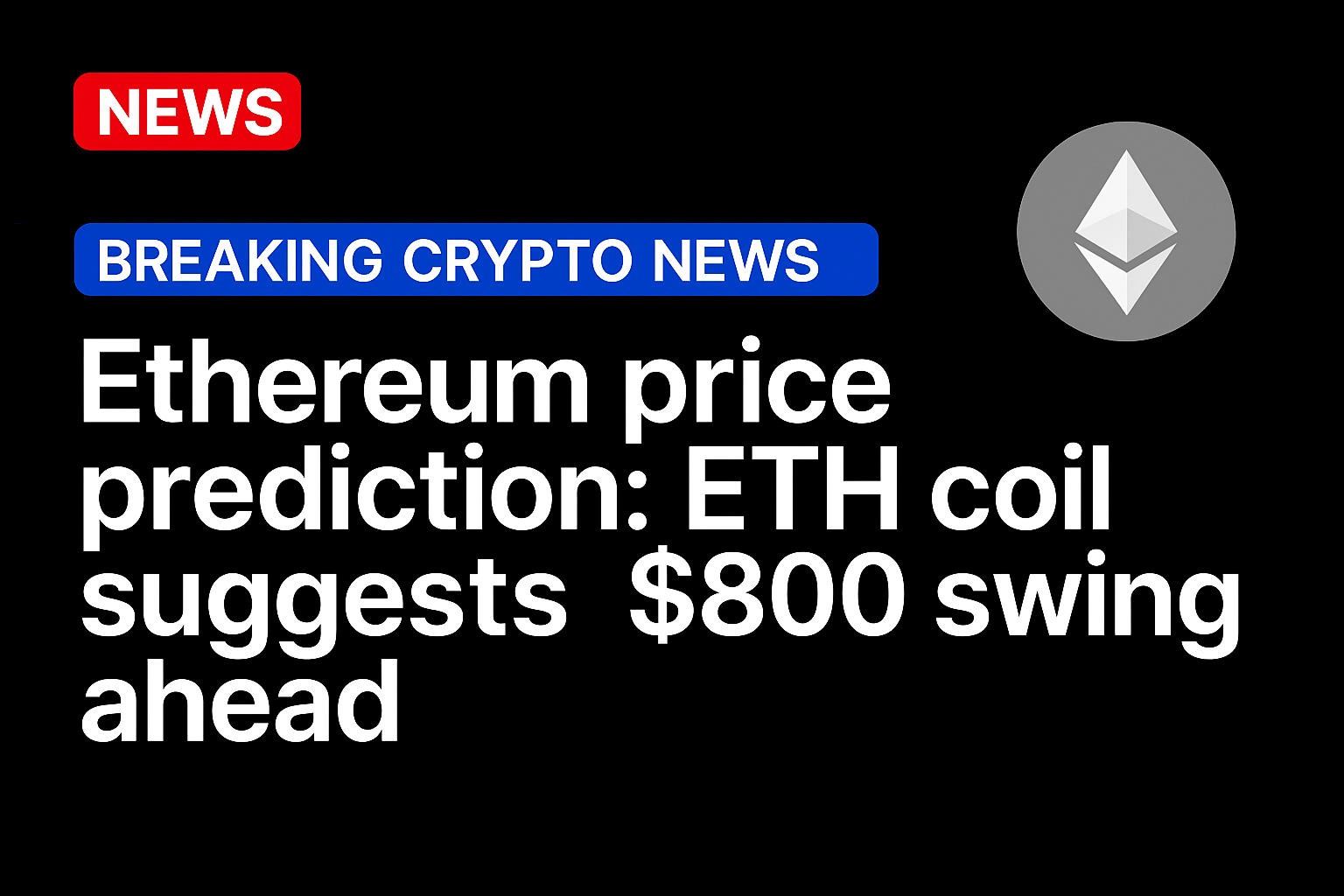 Ethereum price prediction: ETH coil suggests $800 swing ahead