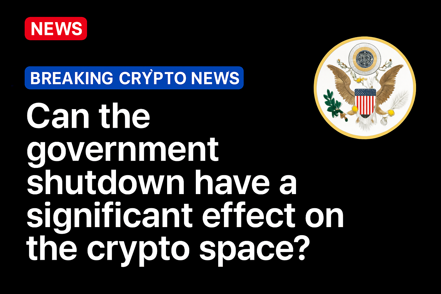 Can the government shutdown have a significant effect on the crypto space?