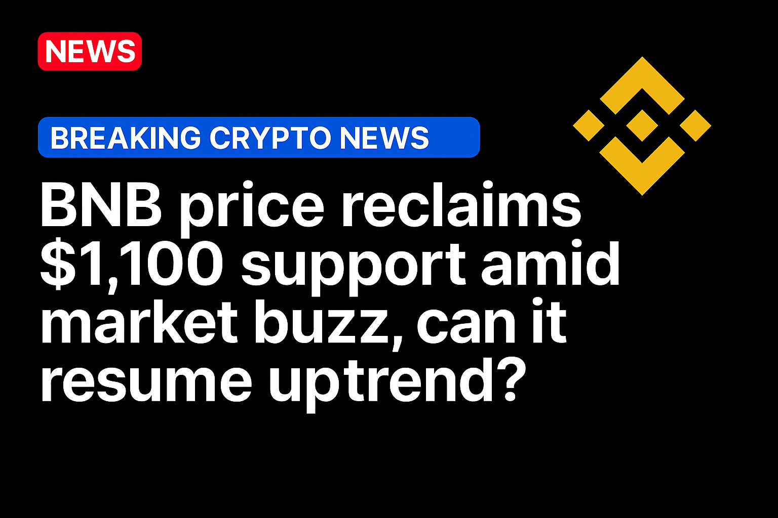 BNB price reclaims $1,100 support amid market buzz, can it resume uptrend?