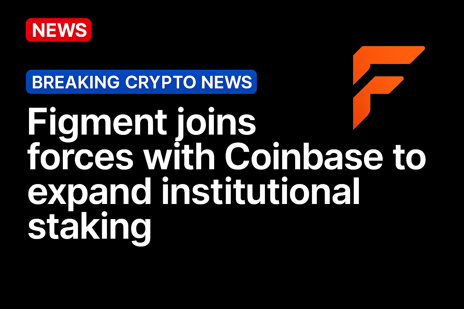 Figment joins forces with Coinbase to expand institutional staking