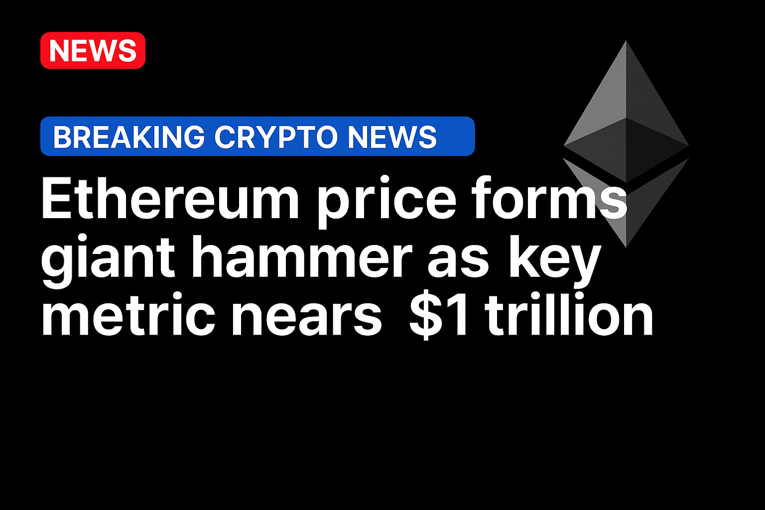 Ethereum price forms giant hammer as key metric nears $1 trillion