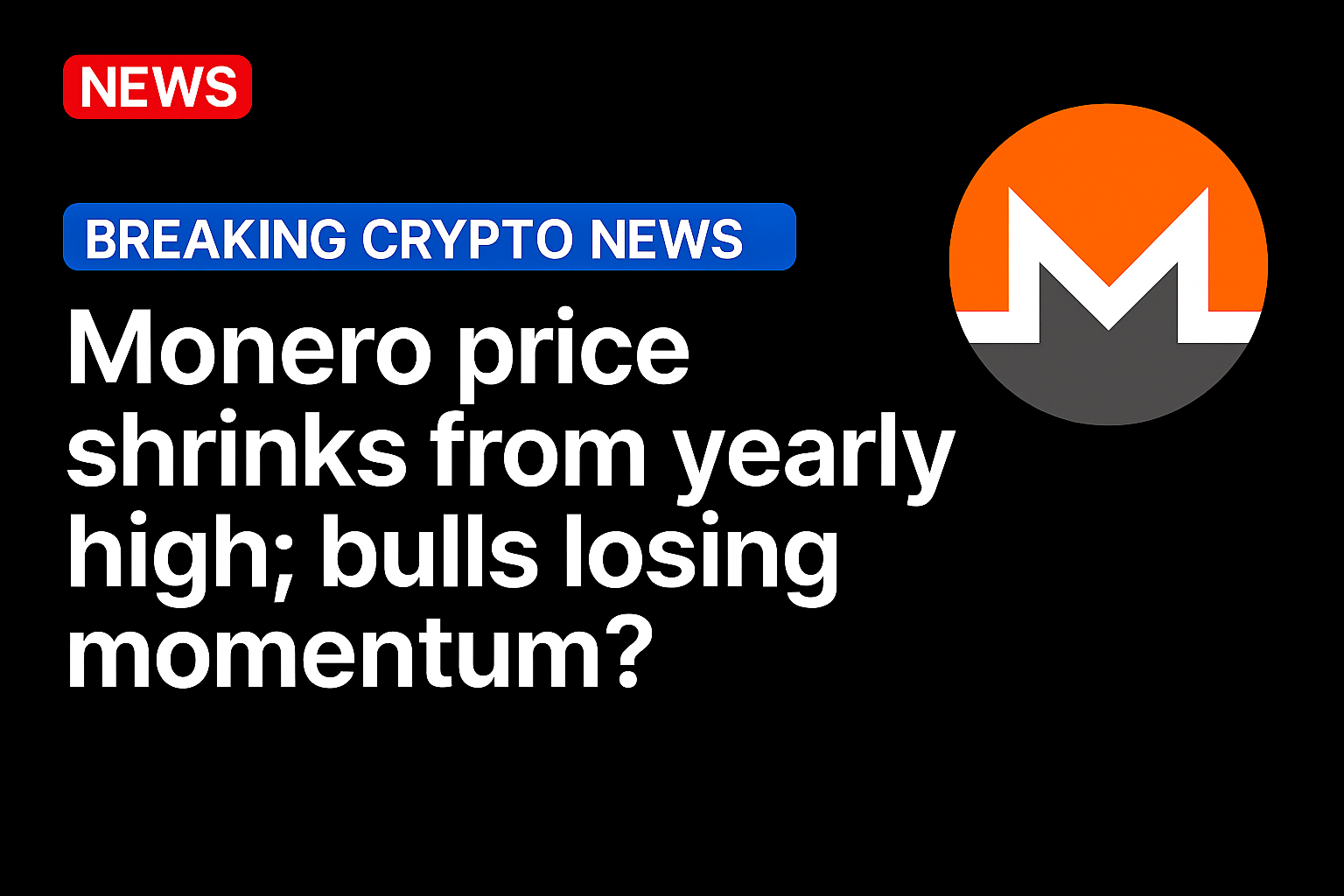 Monero price shrinks from yearly high; bulls losing momentum?