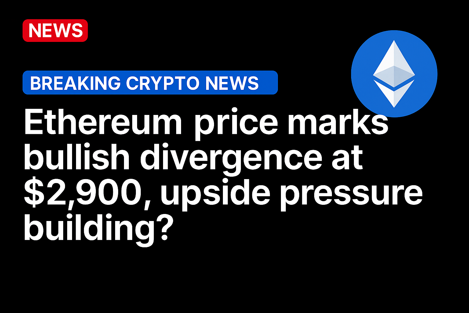 Ethereum price marks bullish divergence at $2,900, upside pressure building?