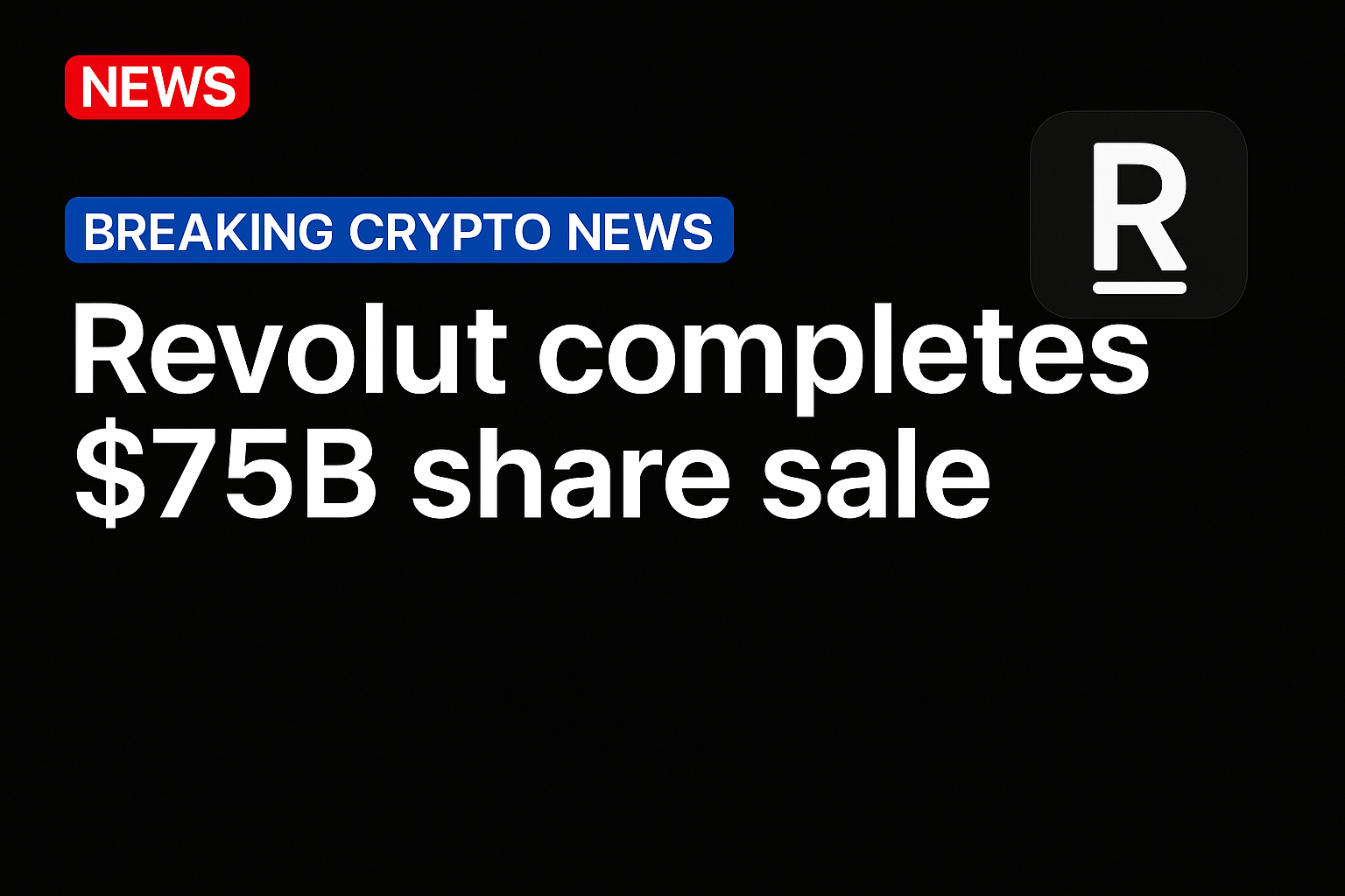 Revolut completes $75B share sale