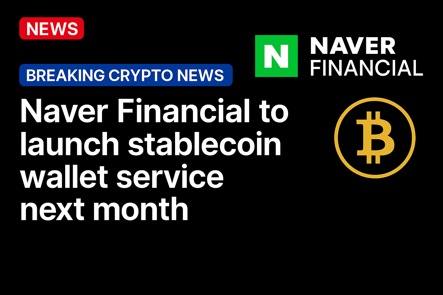 Naver Financial to launch stablecoin wallet service next month