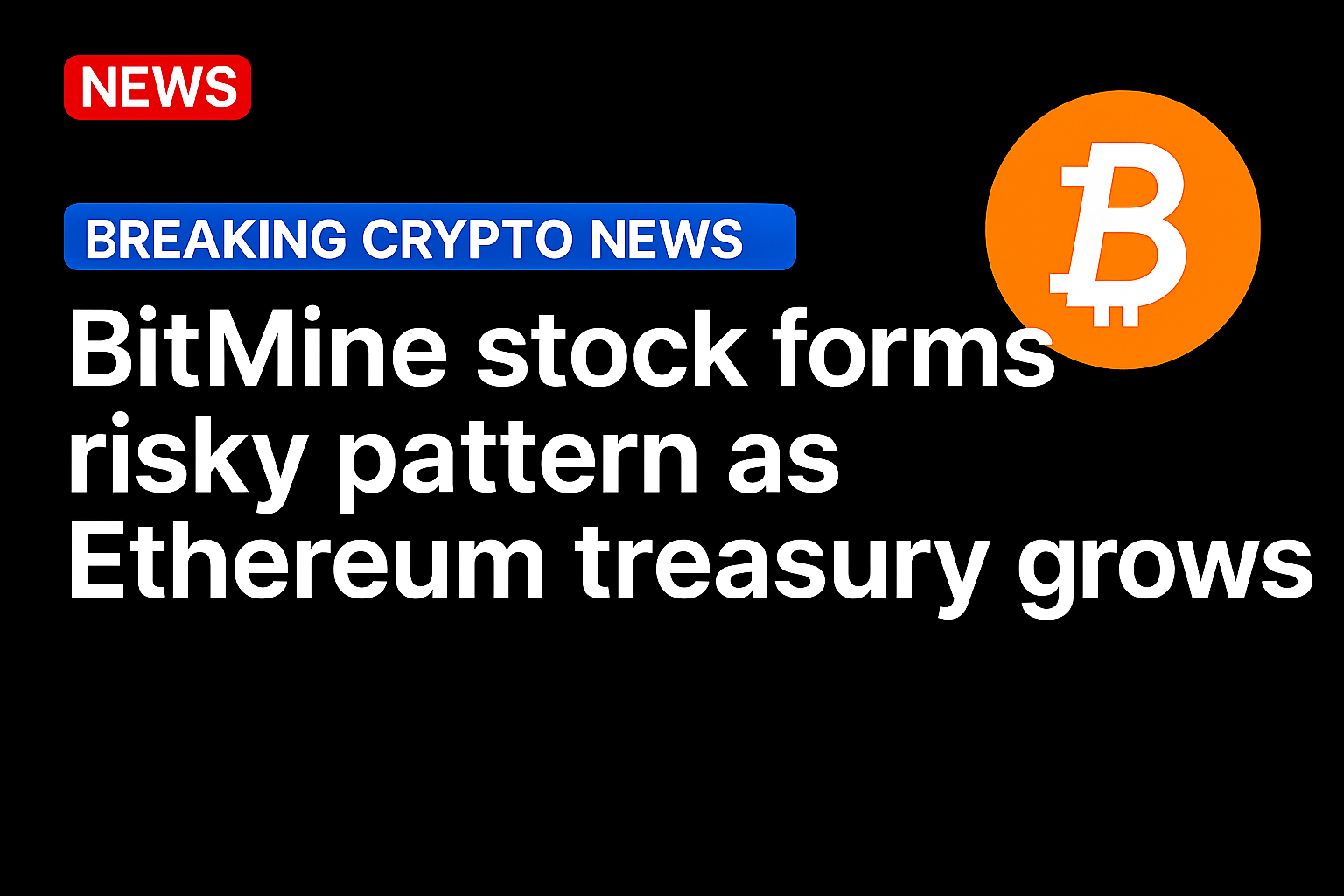 BitMine stock forms risky pattern as Ethereum treasury grows
