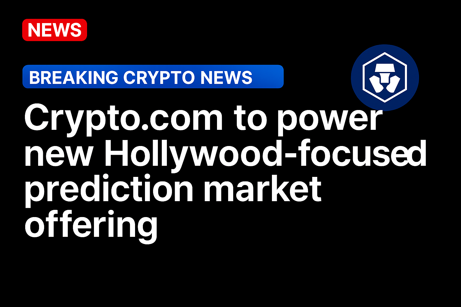 Crypto.com to power new Hollywood-focused prediction market offering