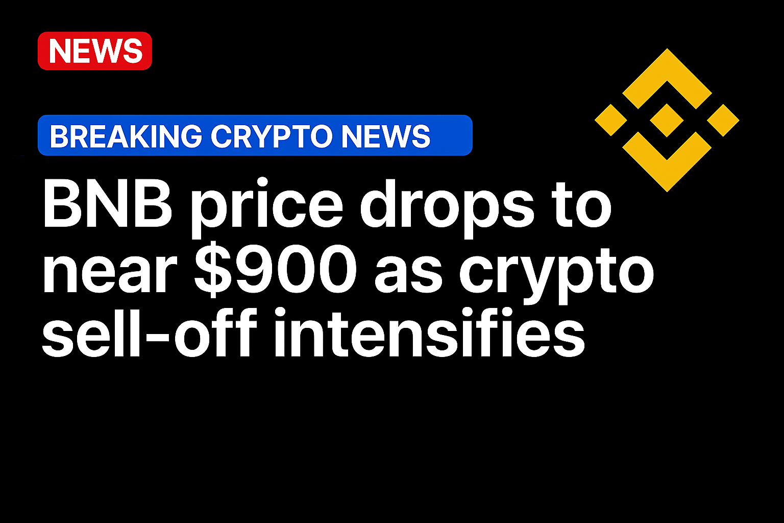 BNB price drops to near $900 as crypto sell-off intensifies
