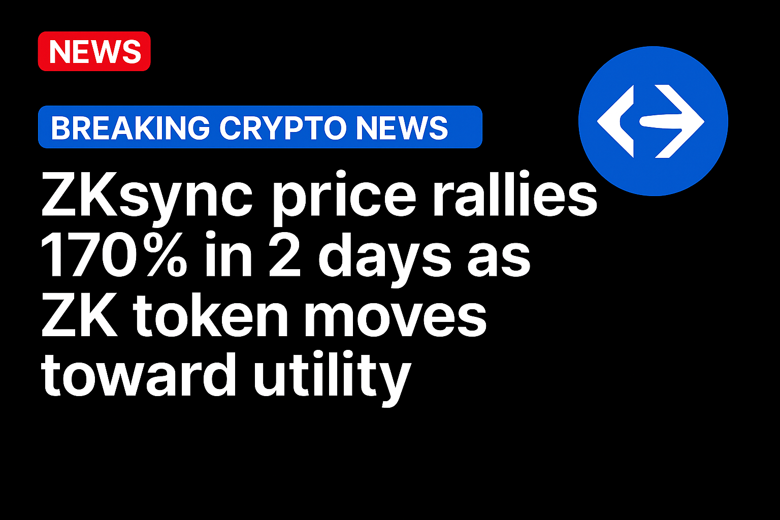 ZKsync price rallies 170% in 2 days as ZK token moves toward utility