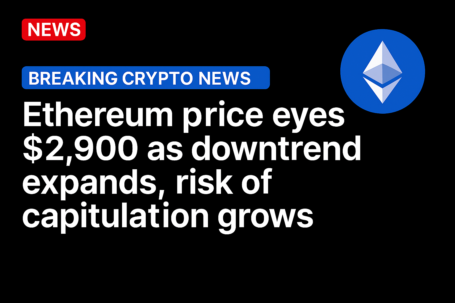 Ethereum price eyes $2,900 as downtrend expands, risk of capitulation grows