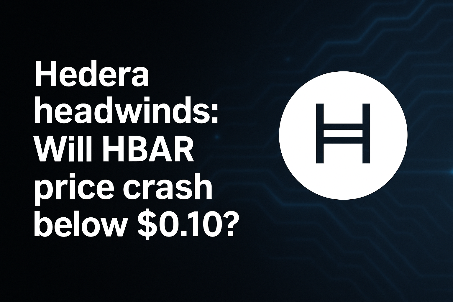 Hedera headwinds: Will HBAR price crash below $0.10?