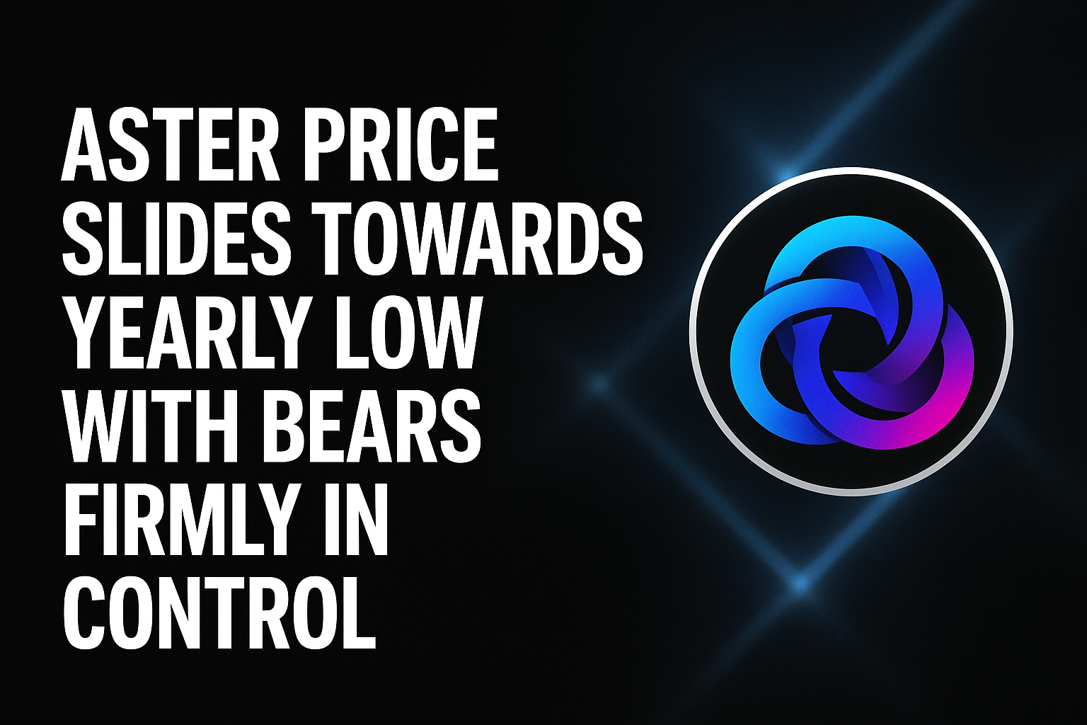 Aster price slides towards yearly low with bears firmly in control