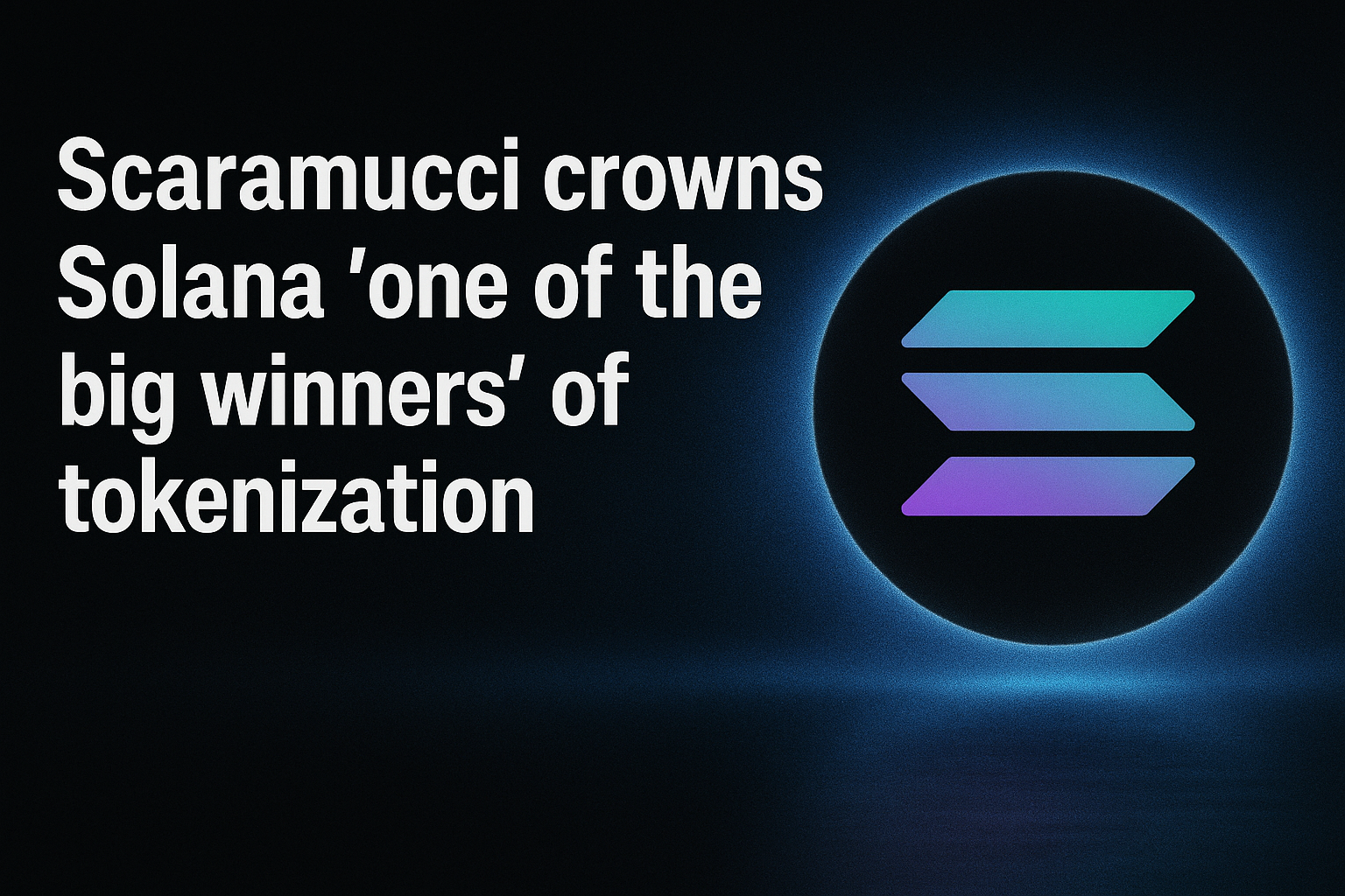 Scaramucci crowns Solana ‘one of the big winners’ of tokenization