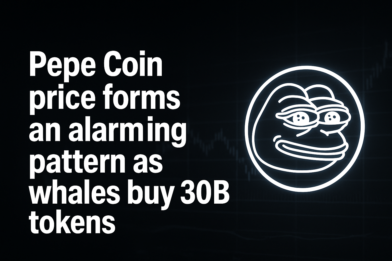Pepe Coin price forms an alarming pattern as whales buy 30B tokens